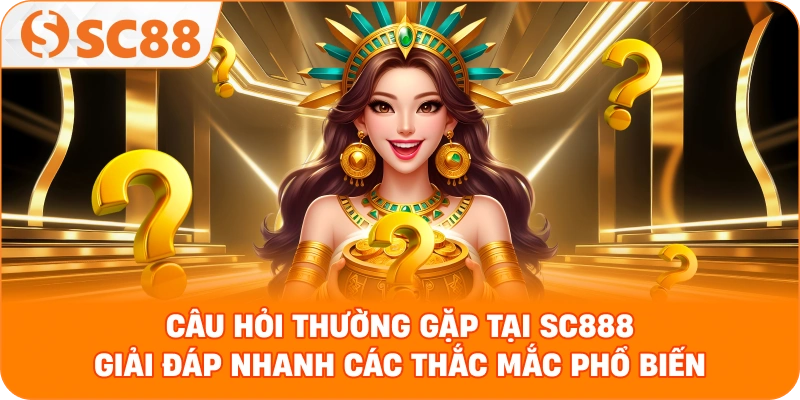 Câu Hỏi Thường Gặp - Tôi quên mật khẩu đăng nhập SC888 thì xử lý ra sao? Câu Hỏi Thường Gặp - Tôi quên mật khẩu đăng nhập SC888 thì xử lý ra sao?
